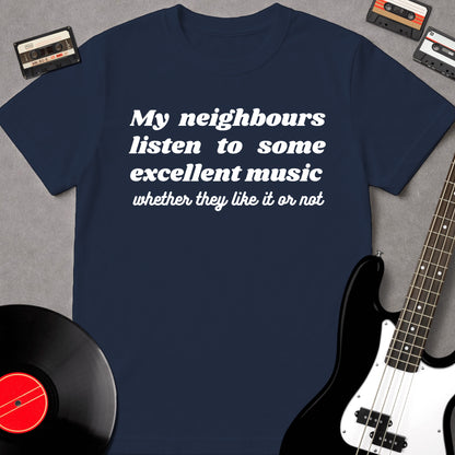 My Neighbours Listen To Some Excellent Music...