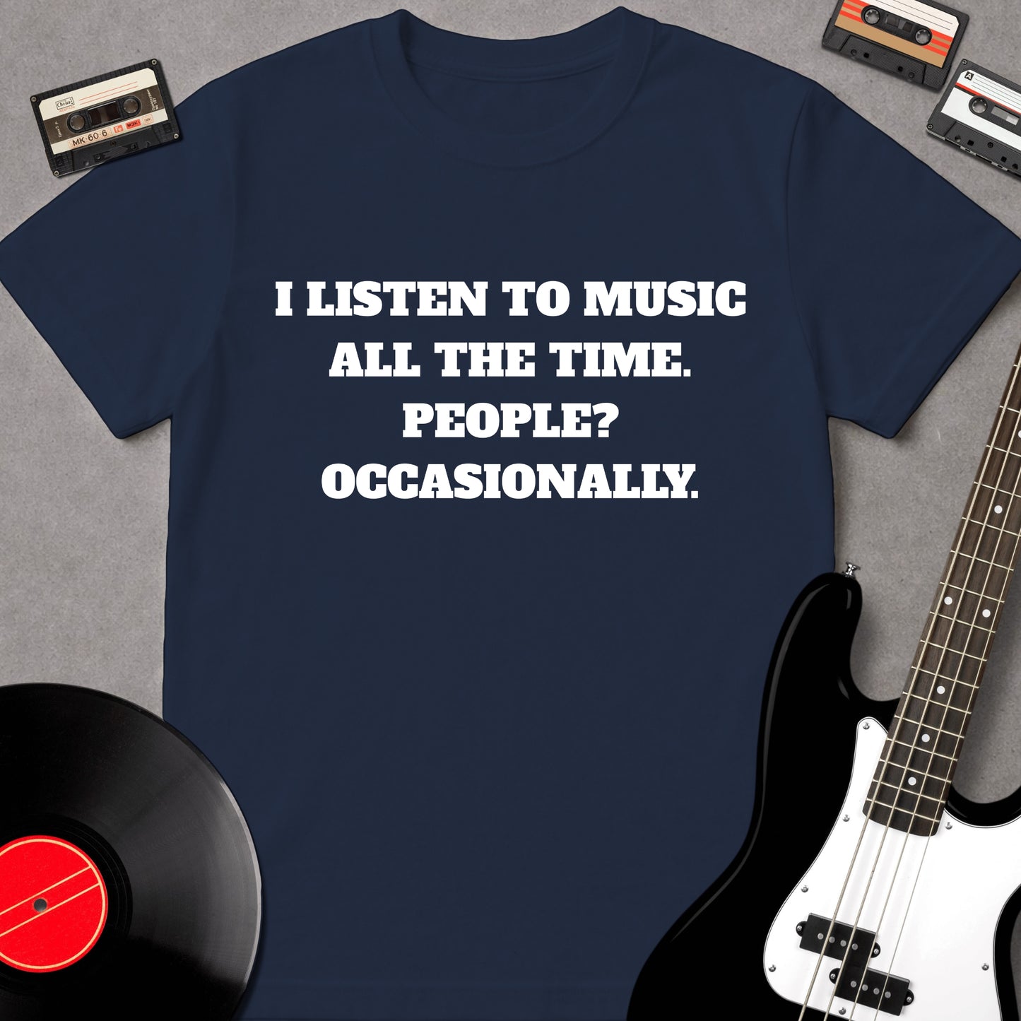 I Listen To Music All The Time