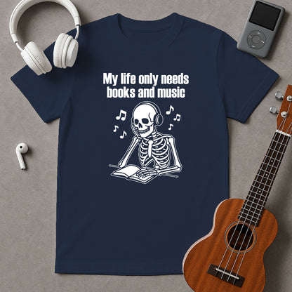 My Life Only Needs Books And Music