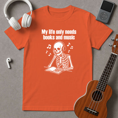 My Life Only Needs Books And Music
