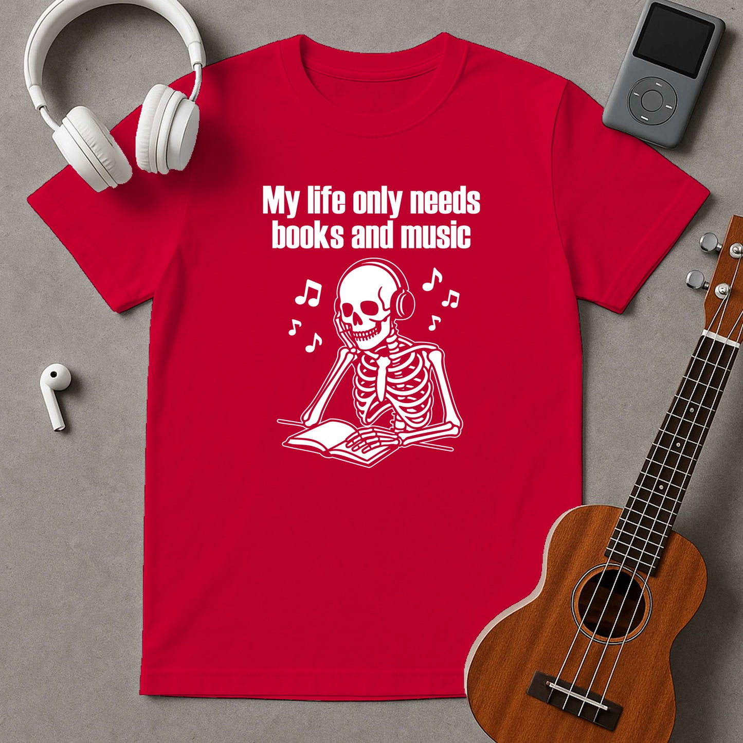 My Life Only Needs Books And Music