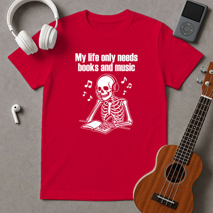 My Life Only Needs Books And Music