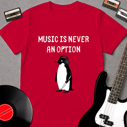 Music Is Never An Option