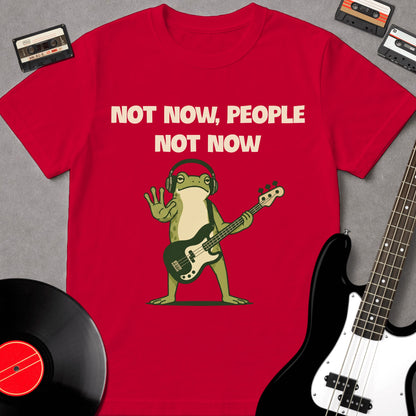 Not Now, People