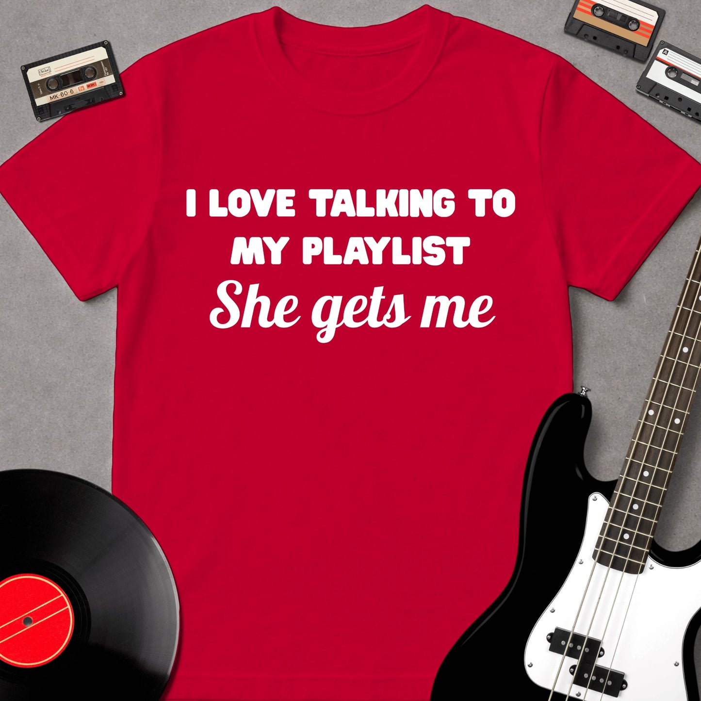 I Love Talking To My Playlist