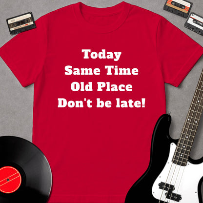 Don't Be Late!
