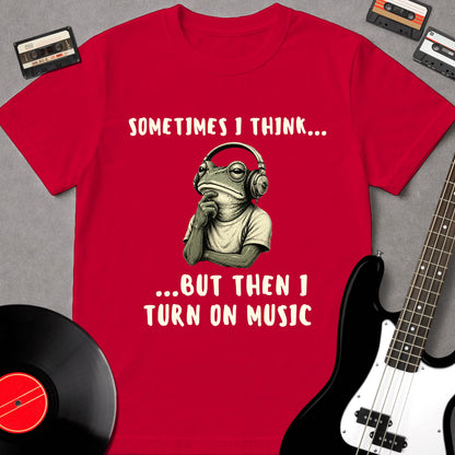 Sometimes I Think...