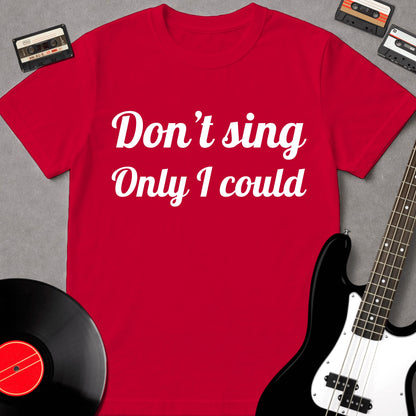 Don't Sing
