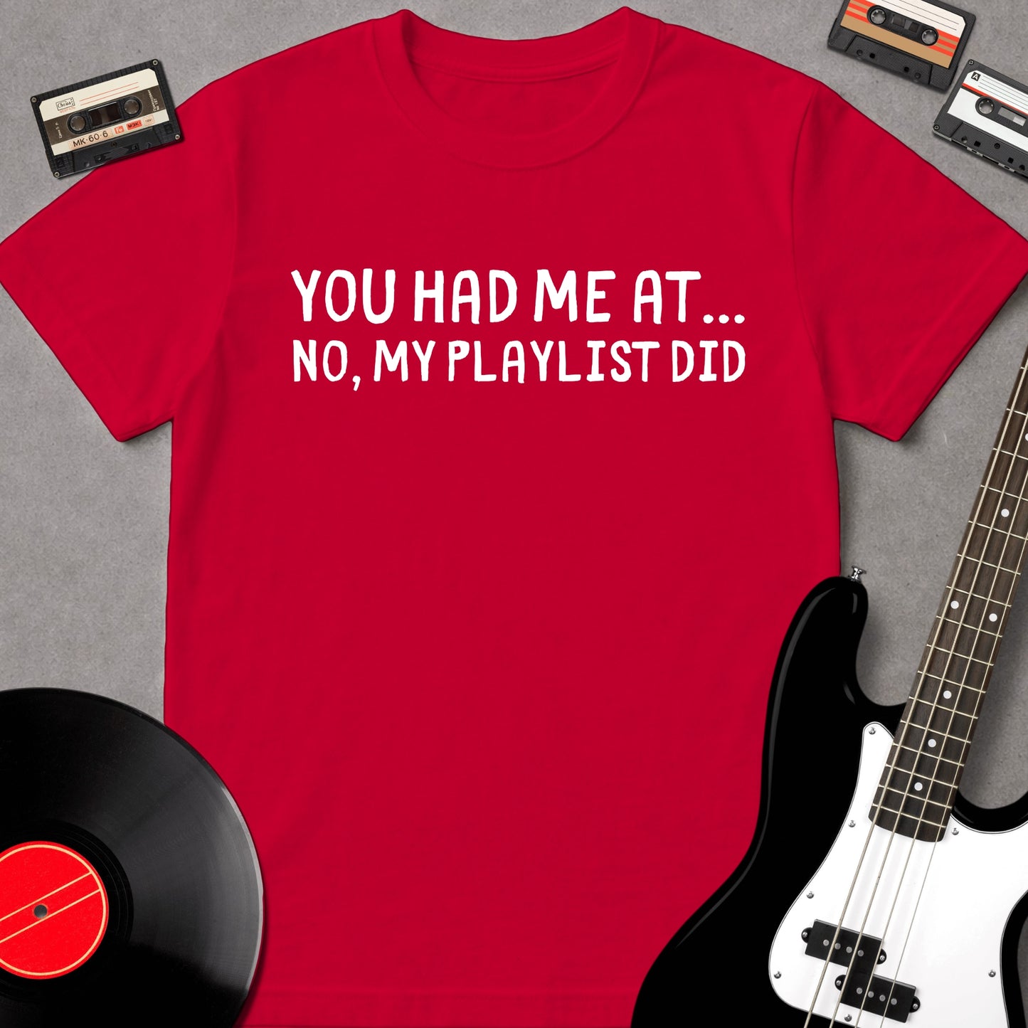 You Had Me At... No, My Playlist Did