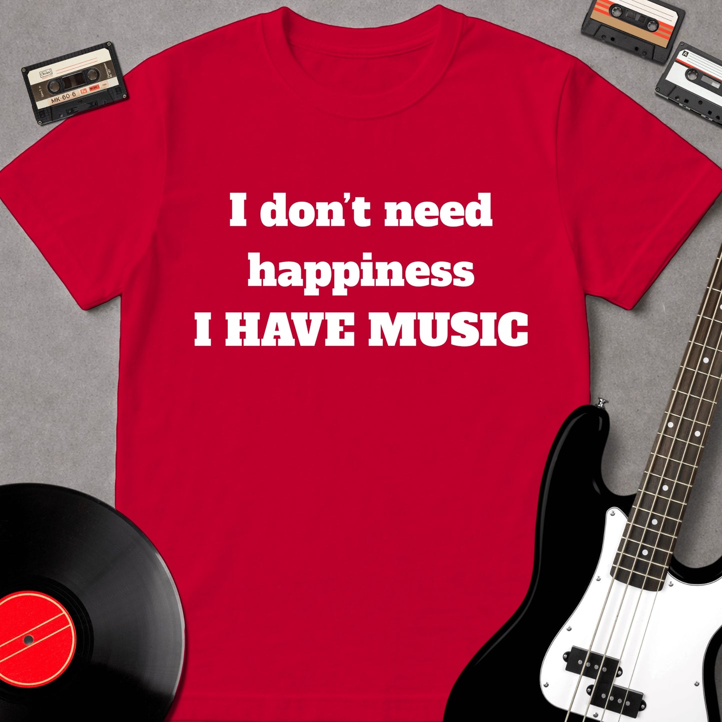 I Don't Need Happiness