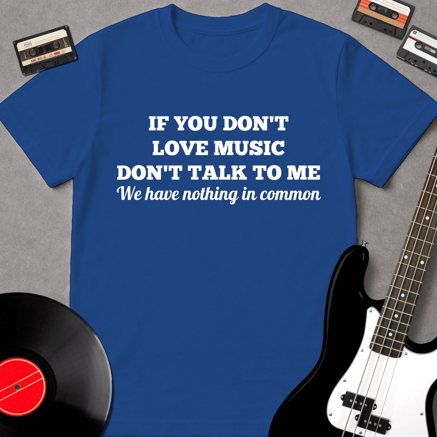 If You Don't Love Music
