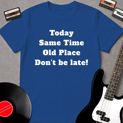 Don't Be Late!