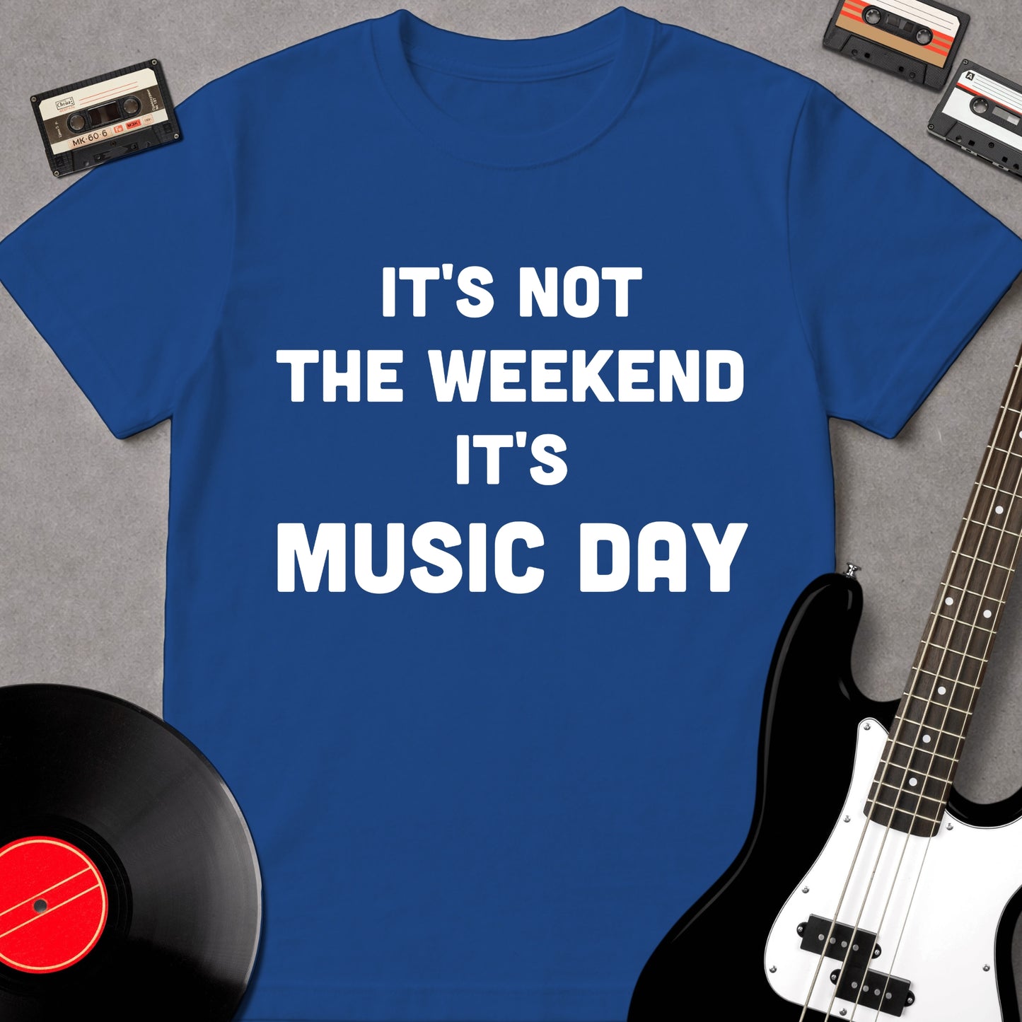 It's Not The Weekend