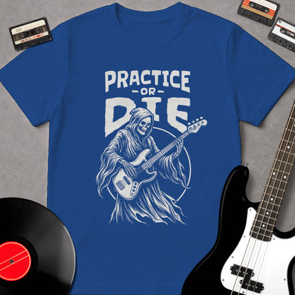 Practice Or Die