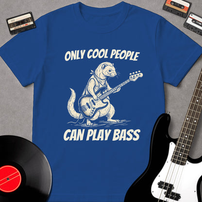Only Cool People Can Play Bass