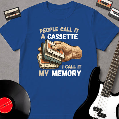People Call It A Cassette, I Call It My Memory
