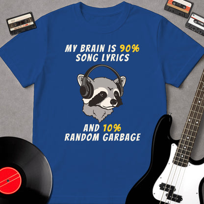 My Brain Is 90% Song Lyrics And 10% Random Garbage