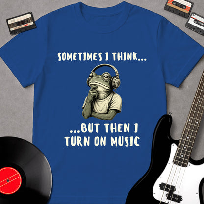 Sometimes I Think...