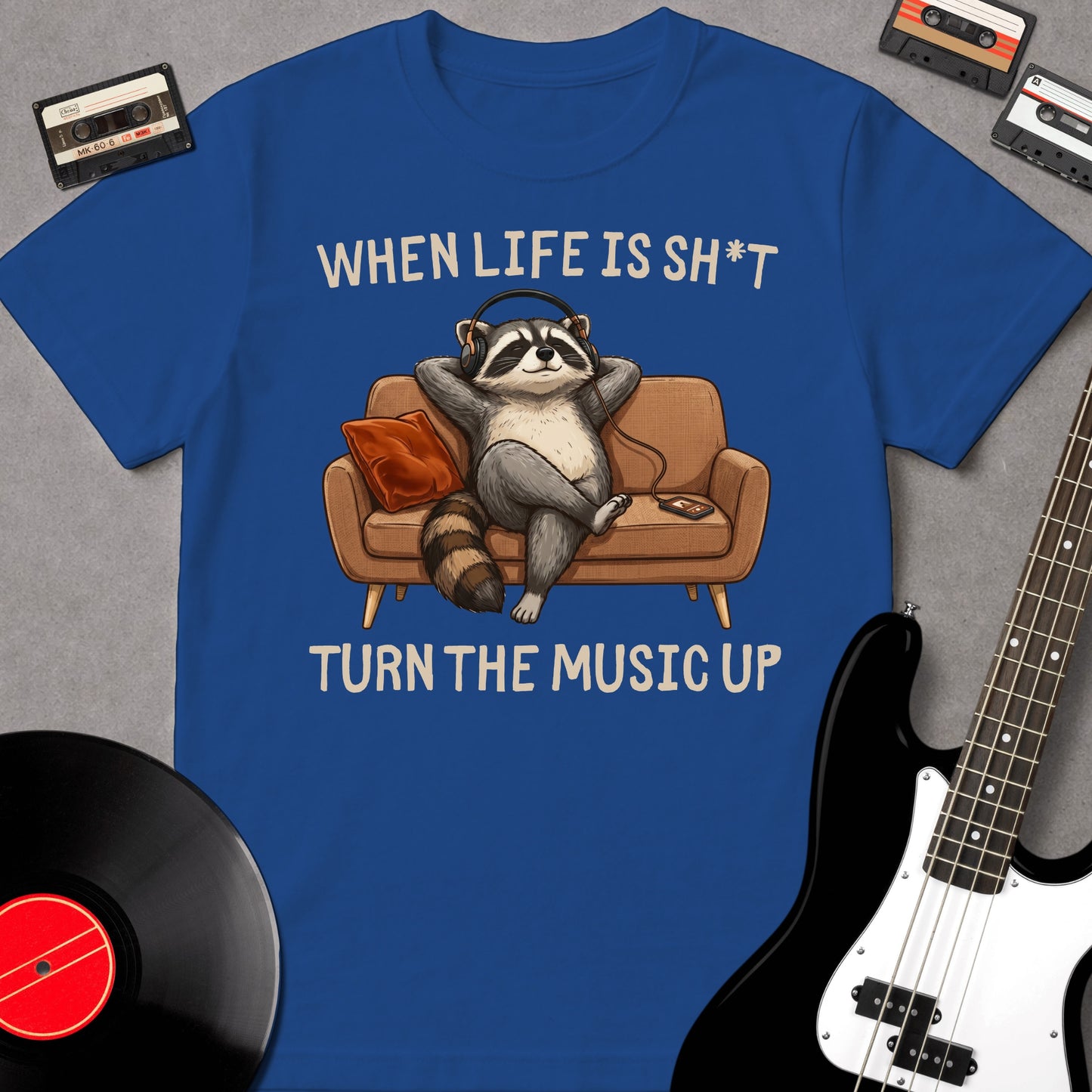 When Life Is Sh*t, Turn The Music Up