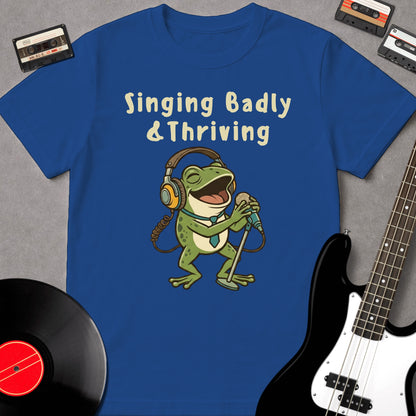 Singing Badly & Thriving