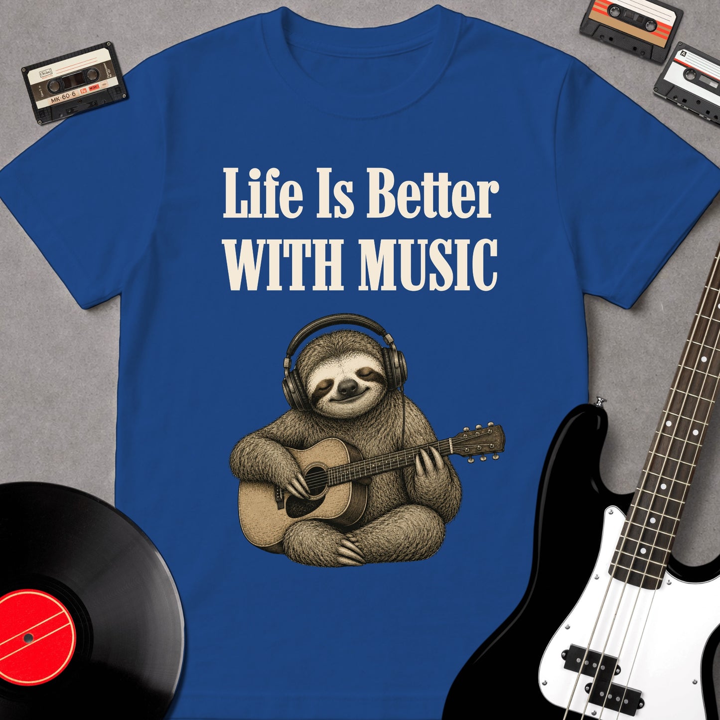 Life Is Better With Music - Sloth