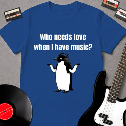 Who Needs Love?