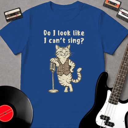 Do I Look Like I can't Sing?