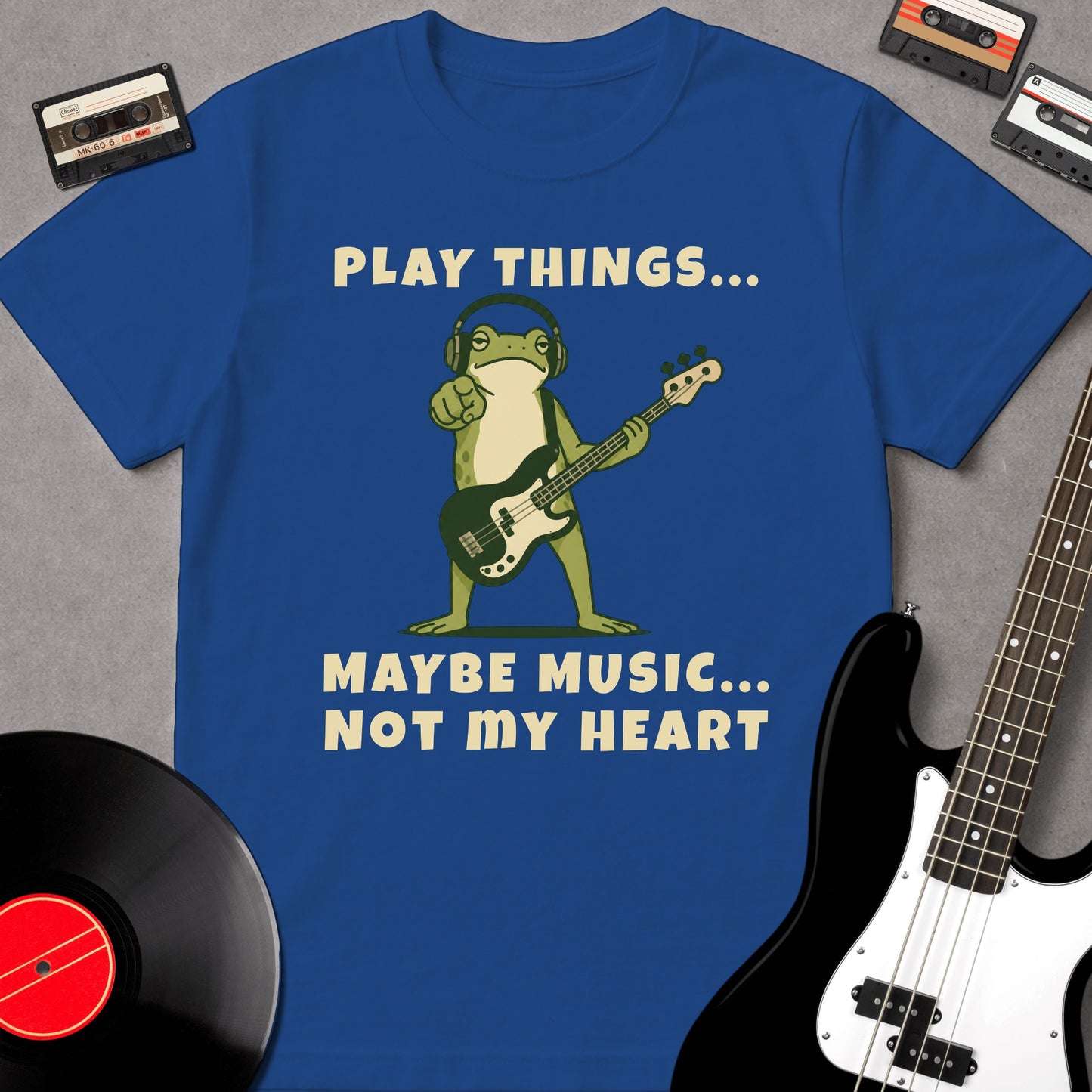 Play Things... May be Music... Not My Heart