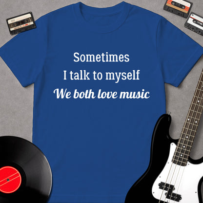Sometimes I Talk To Myself