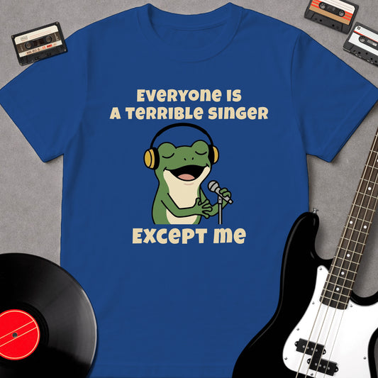 Everyone Is A Terrible Singer