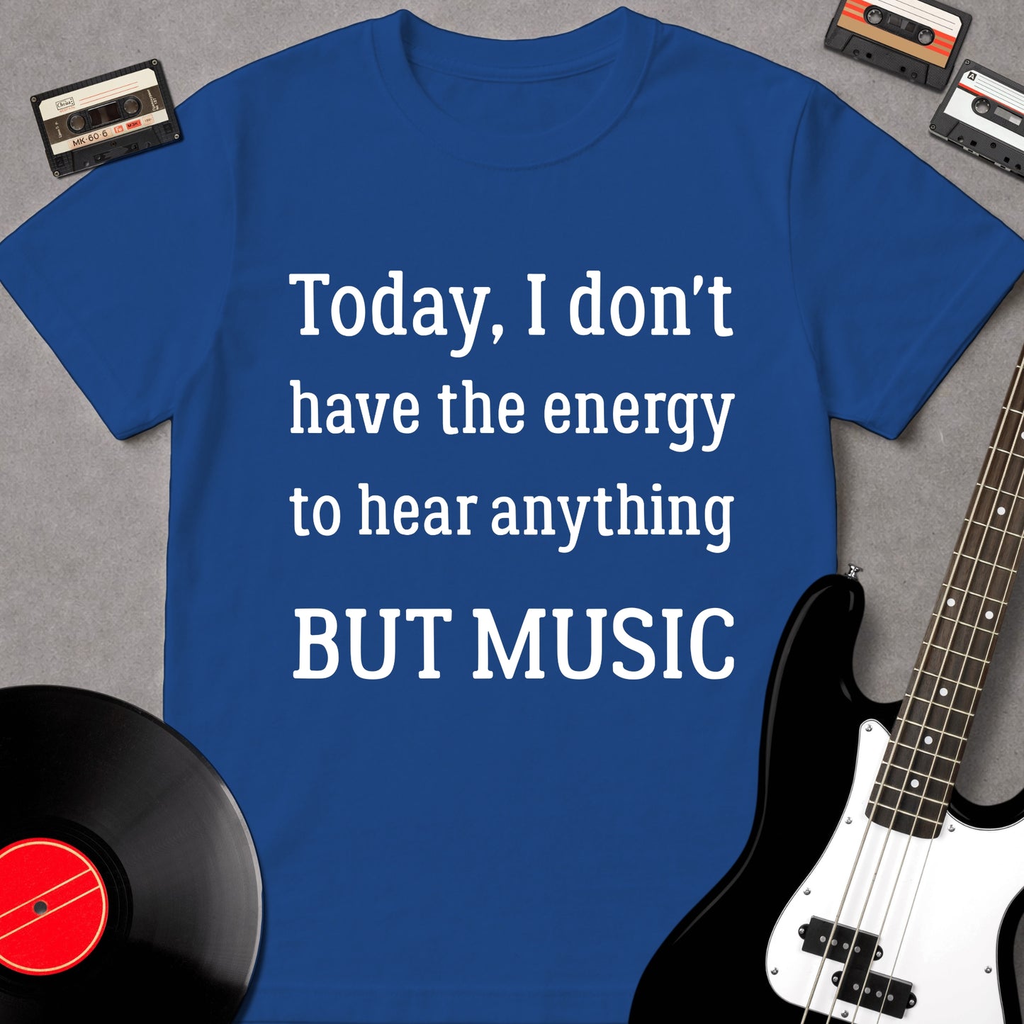 Today, I Don't Have The Energy