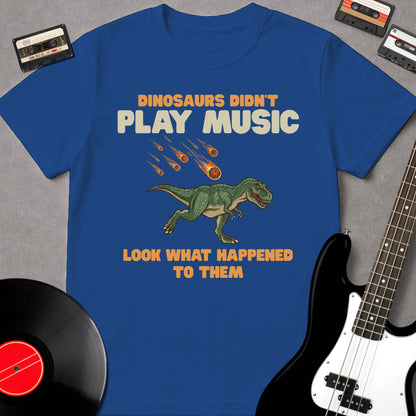 Dinosaurs Didn't Play Music
