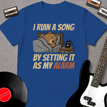 I Ruin A Song... Alarm