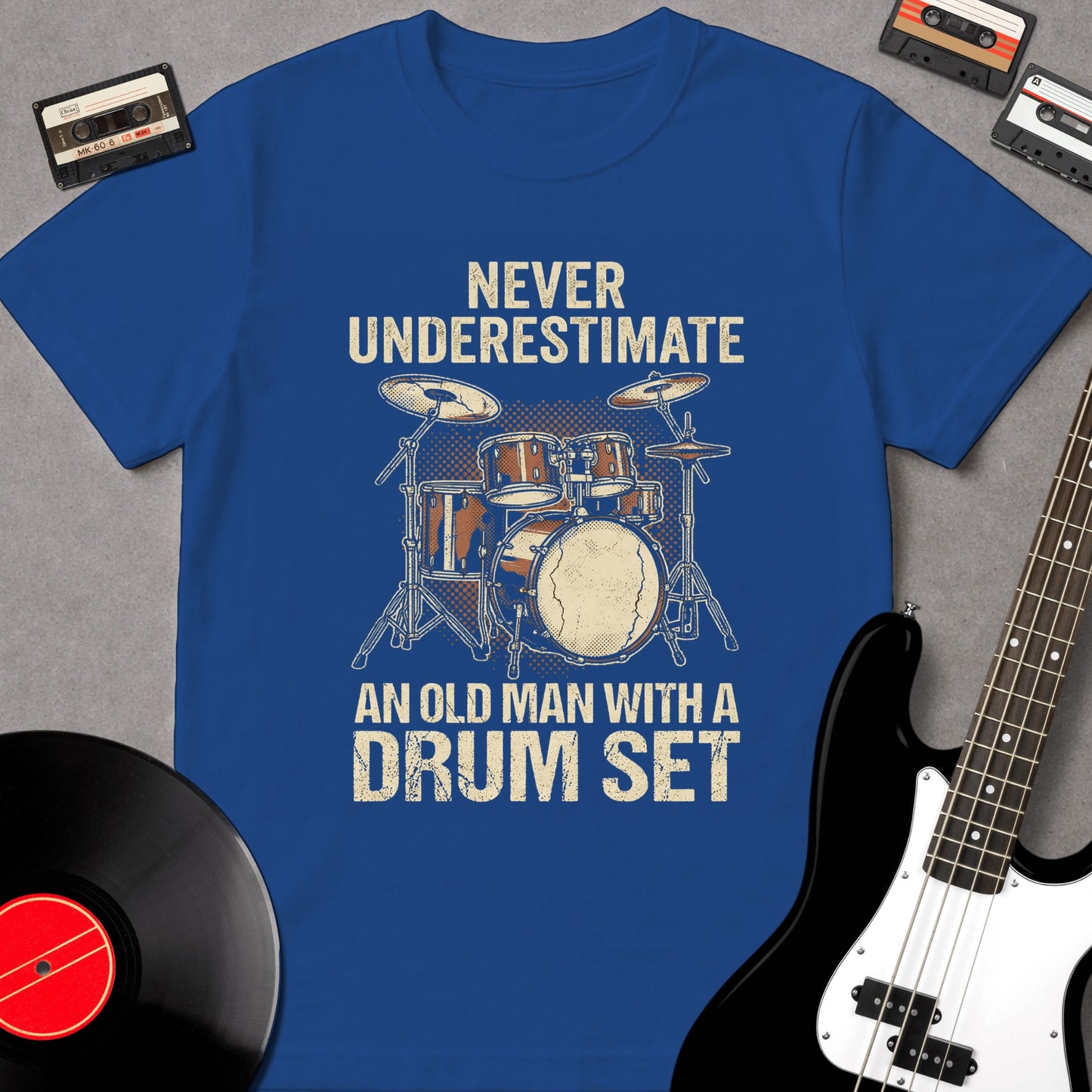 Never Underestimate An Old Man With A Drum Set