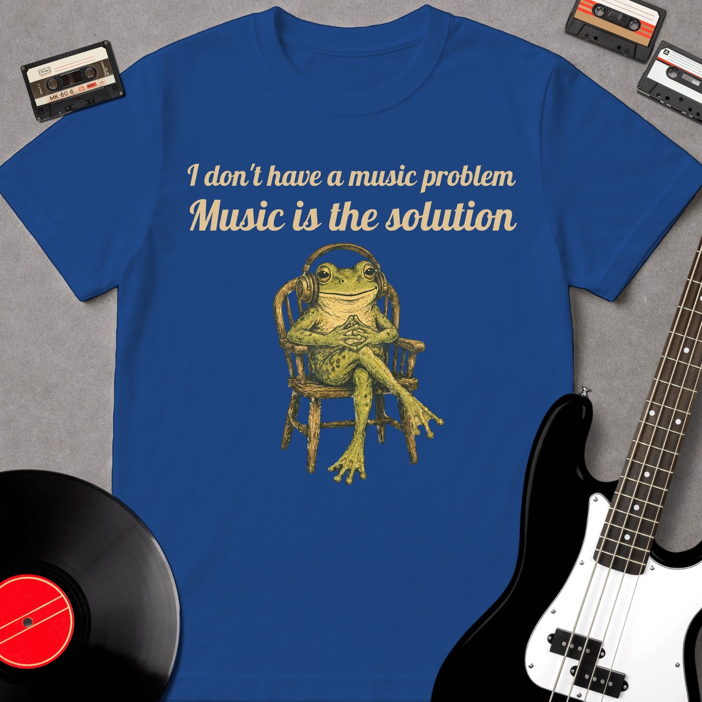 I Don't Have A Music Problem