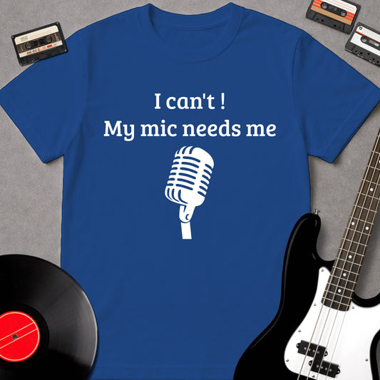 My Mic Needs Me