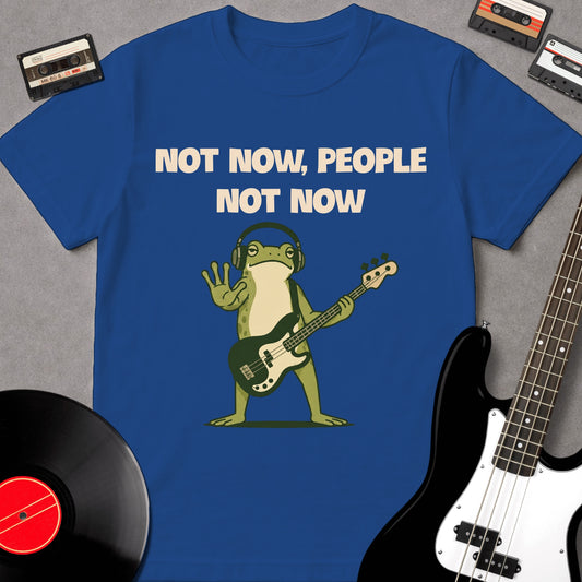 Not Now, People