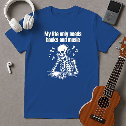 My Life Only Needs Books And Music