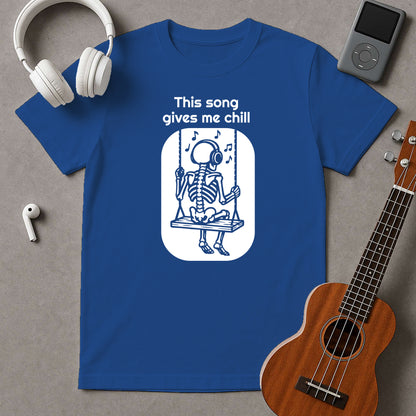 This Song Gives Me Chill (Two Design Versions)