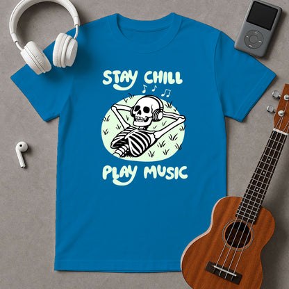 Stay Chill. Play Music