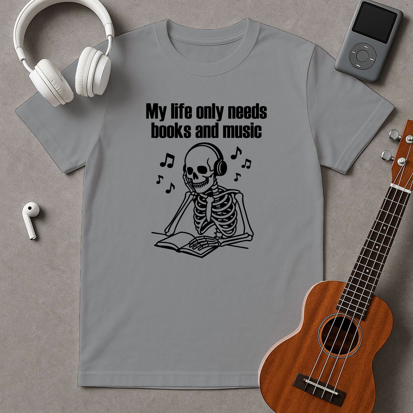My Life Only Needs Books And Music