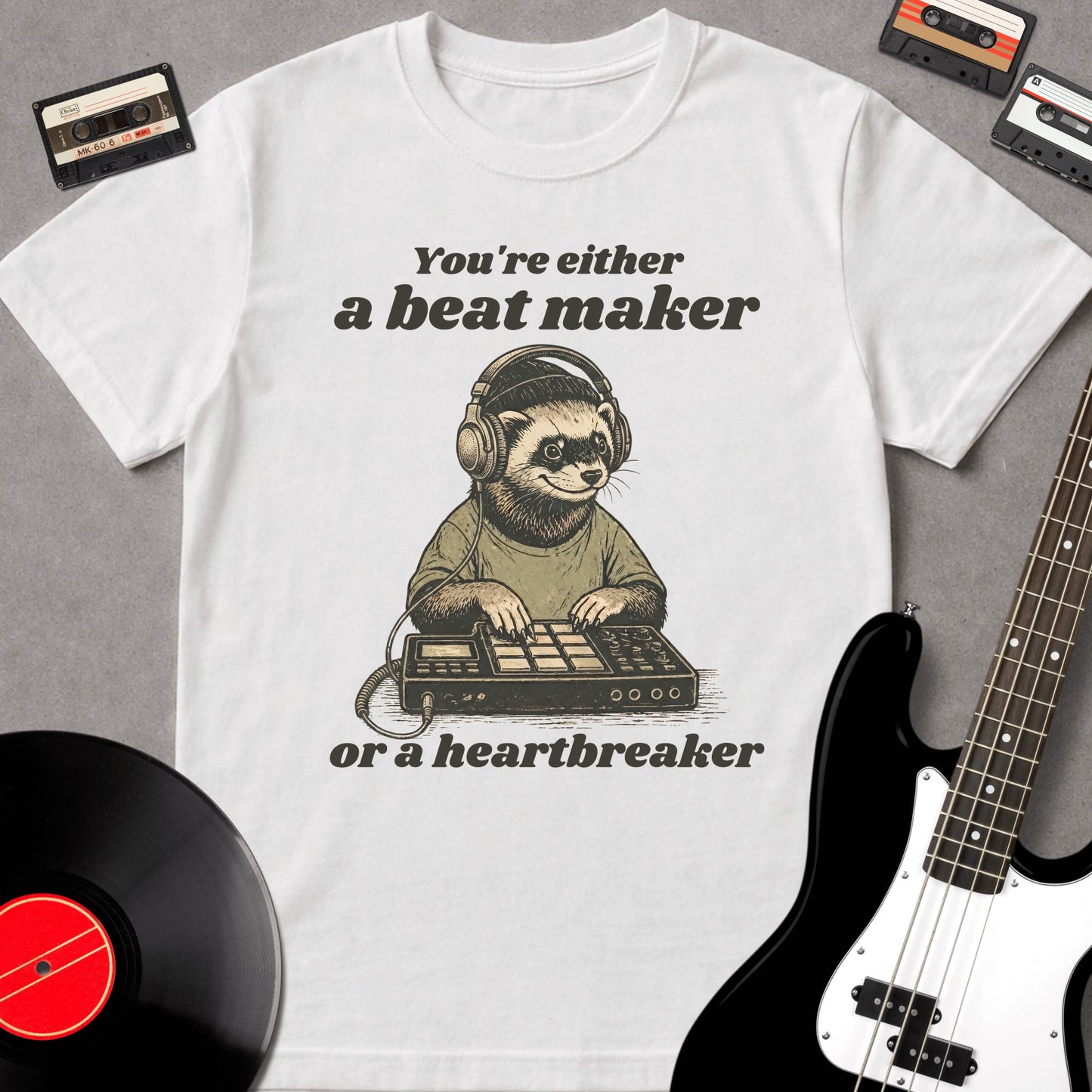 You're Either A Beat Maker Or A Heart Breaker