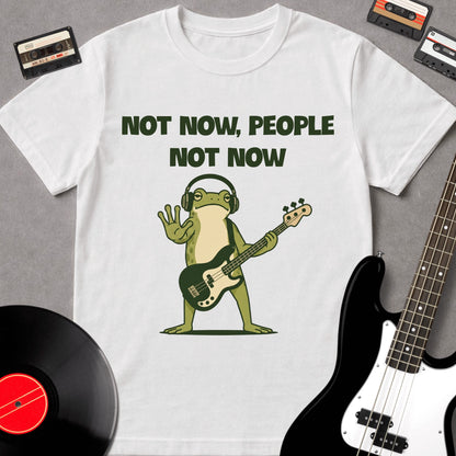 Not Now, People