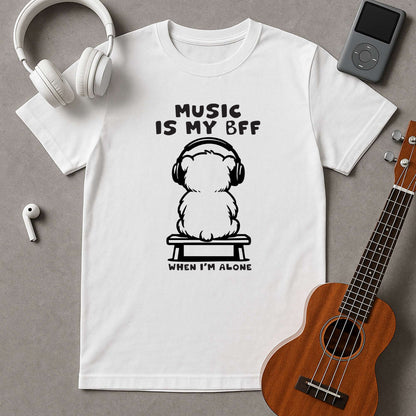 Music Is My BFF When I'm Alone