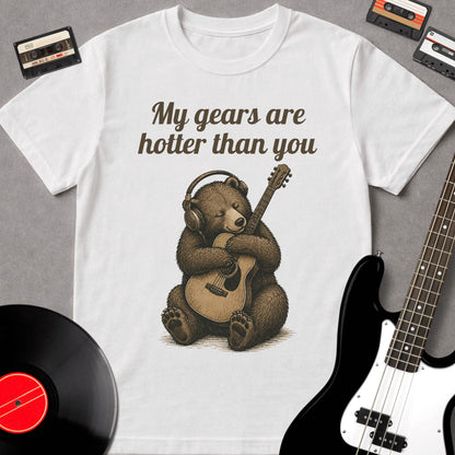 My Gears Are Hotter Than You