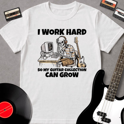 I Work Hard So My Guitar Collection Can Grow