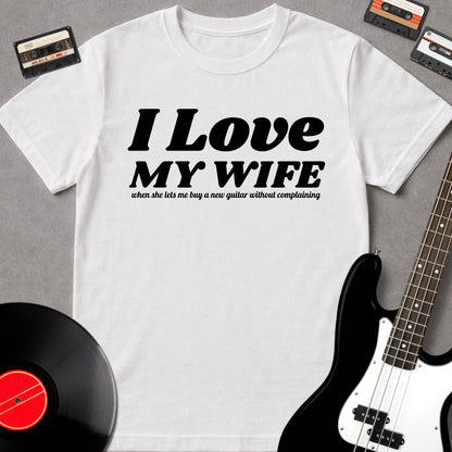 I Love My Wife When She Lets Me...