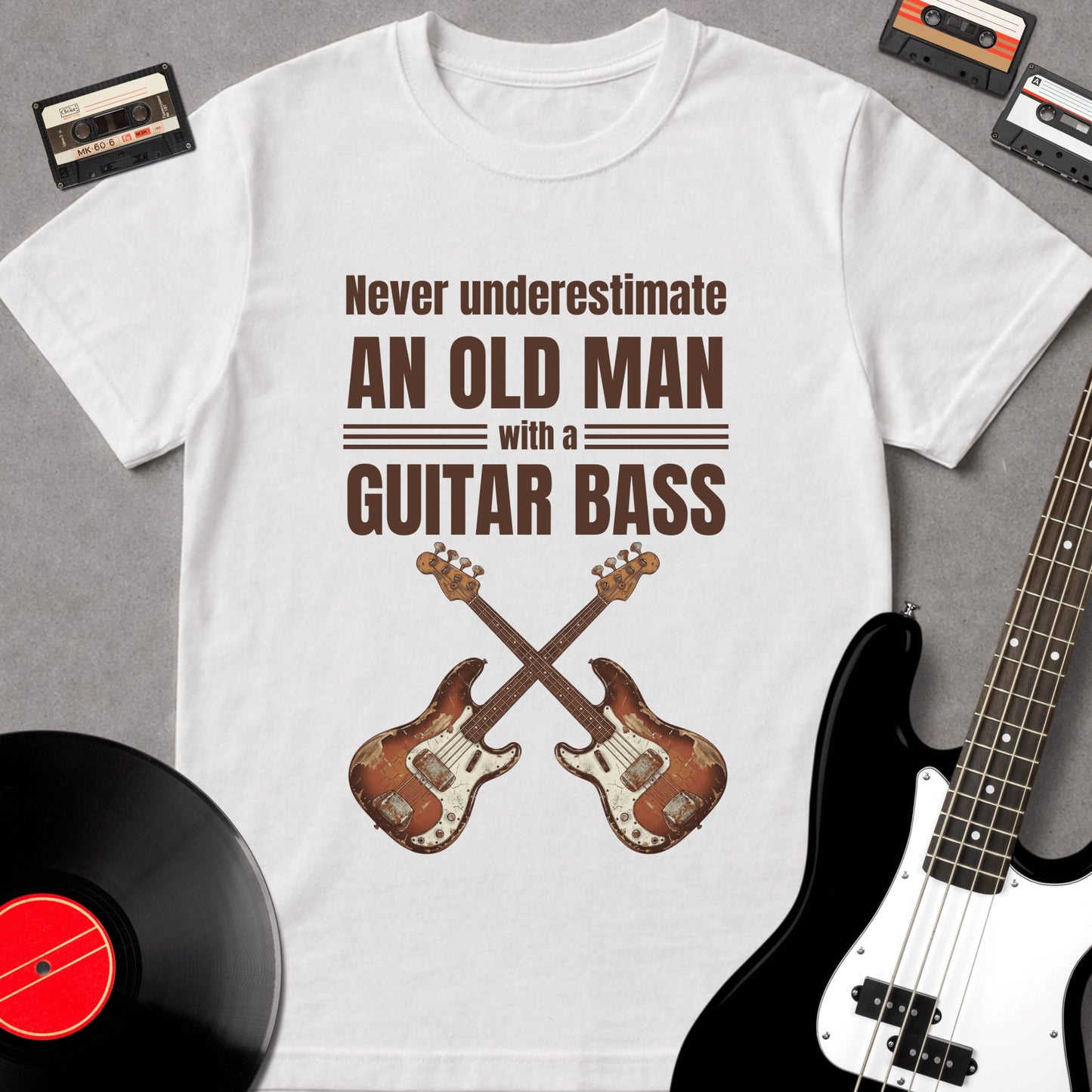 Never Underestimate An Old Man With A Guitar Bass
