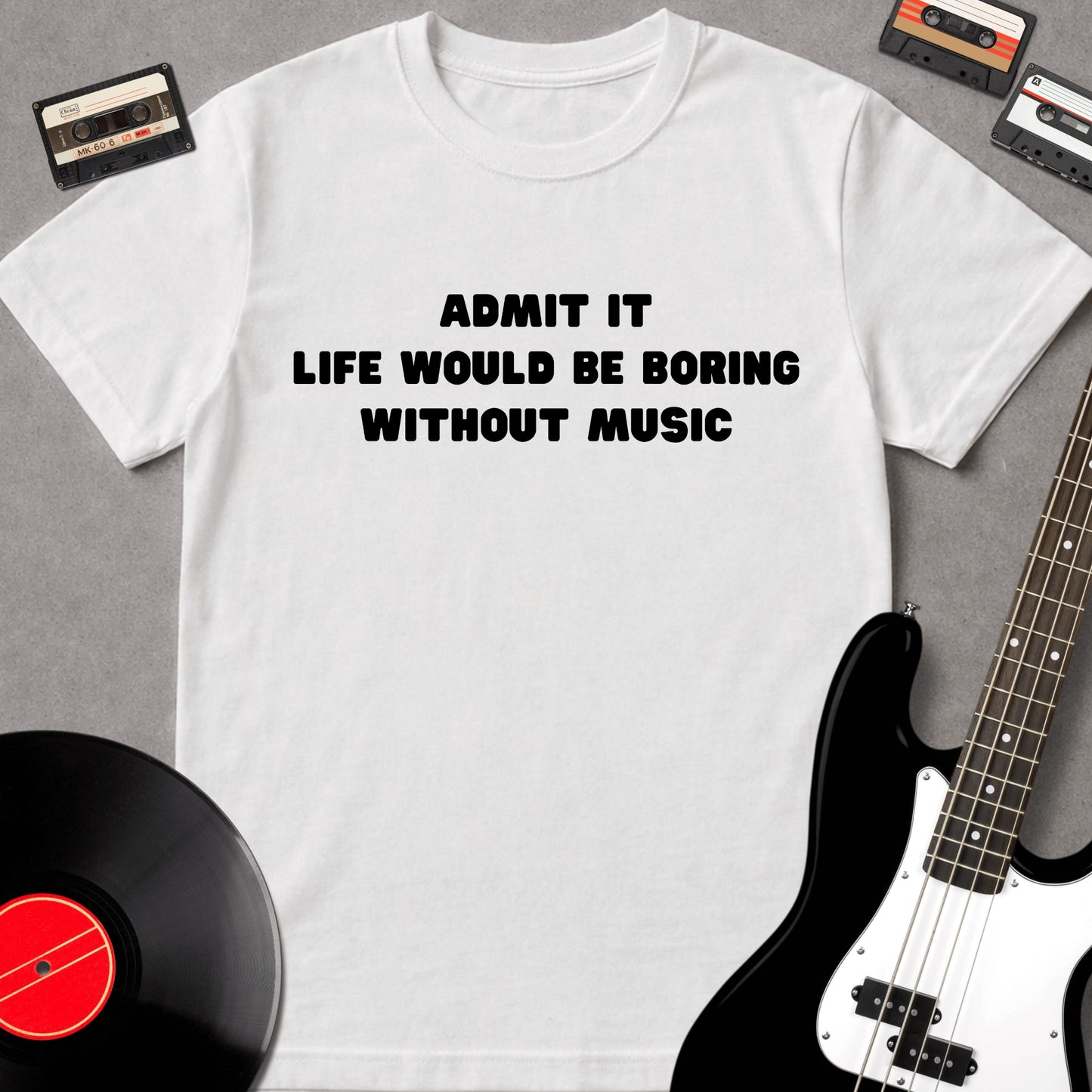 Life Would Be Boring Without Music