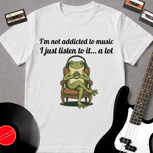 I'm Not Addicted To Music